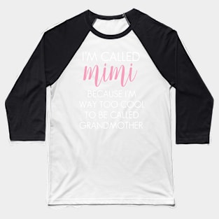 Mimi Cool Grandmother Grandma Design Baseball T-Shirt